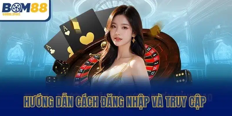 Hướng dẫn cách đăng nhập và truy cập các tính năng chính