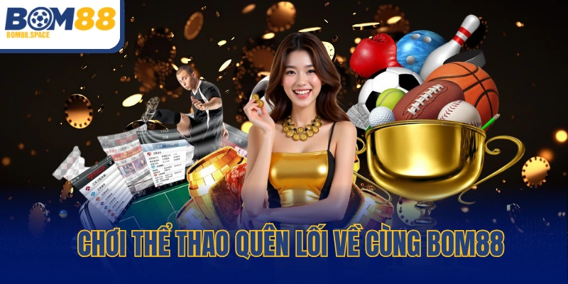 Điểm danh kho tàng game cược hot nhất BOM88